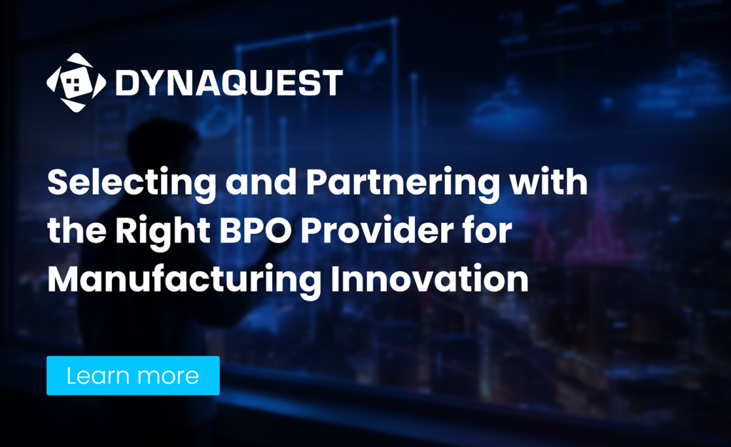 Selecting and Partnering with the Right BPO Provider for Manufacturing Innovation