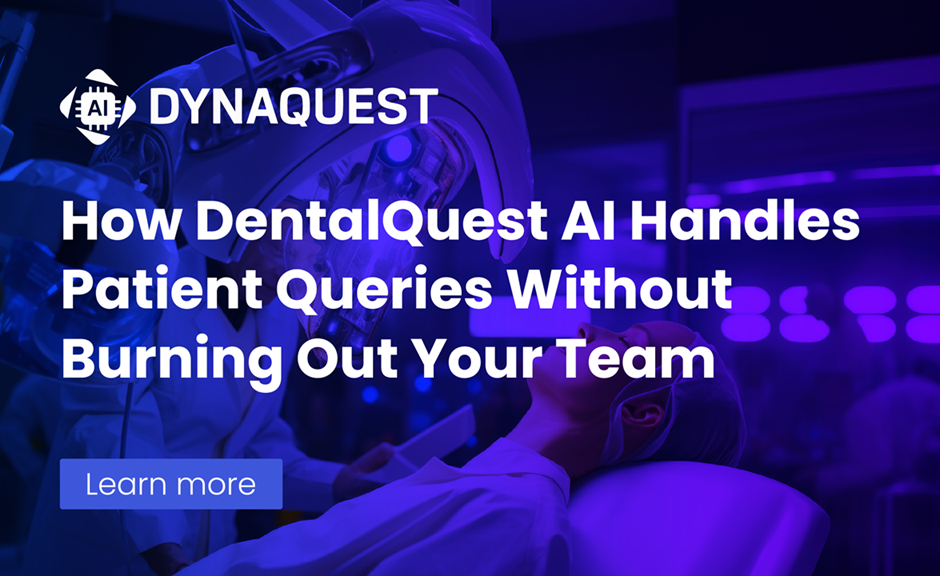 No Time to Chat? How DentalQuest AI Handles Patient Queries Without Burning Out Your Team
