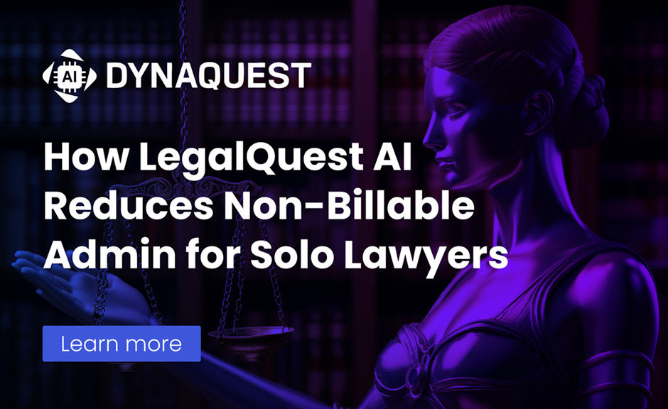 Typing Isn’t Billing: How LegalQuest AI Reduces Non-Billable Admin for Solo Lawyers
