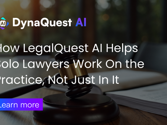 From Hustler to CEO: How LegalQuest AI Helps Solo Lawyers Work On the Practice, Not Just In It